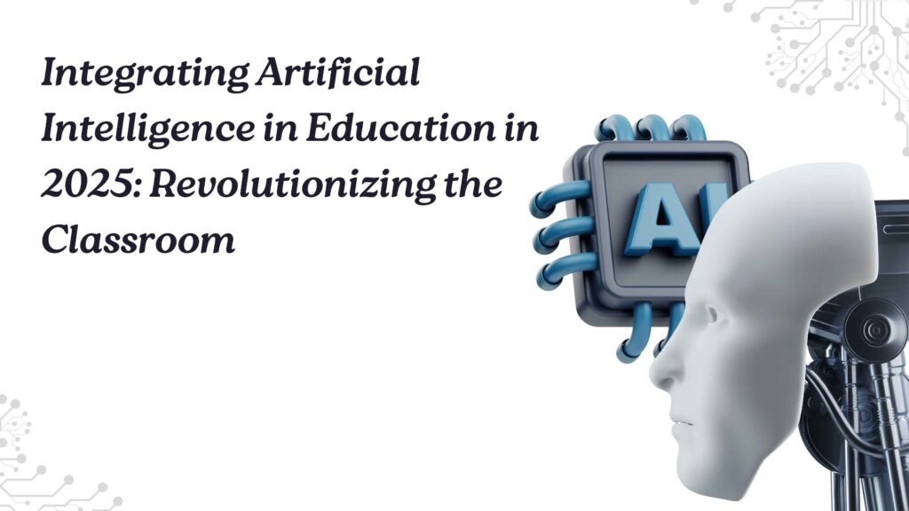 Artificial Intelligence in Education in 2025