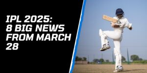 8 big news of March 28 | Team updates, player performance and breaking news