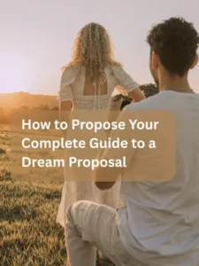 How to Propose a Girl You Love – Romantic, Creative & Real Tips