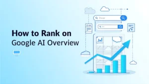 How to Optimize Content for Google AI Overview in 2025